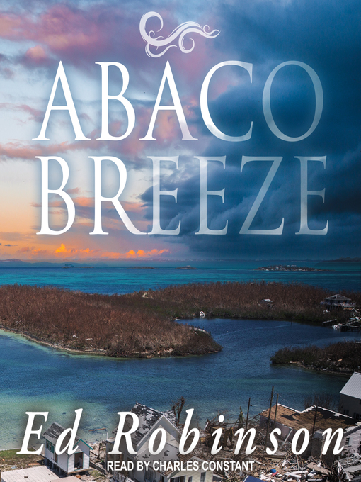 Title details for Abaco Breeze by Ed Robinson - Wait list
